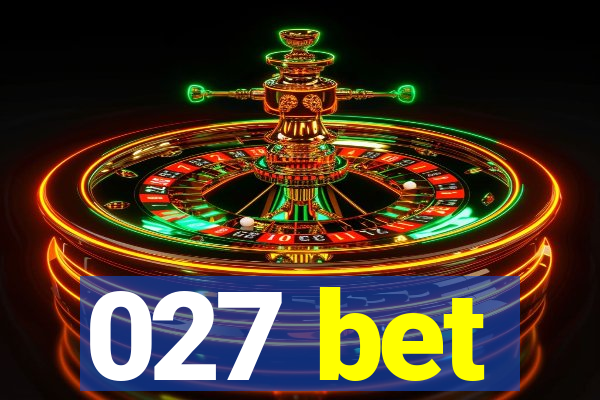 027 bet